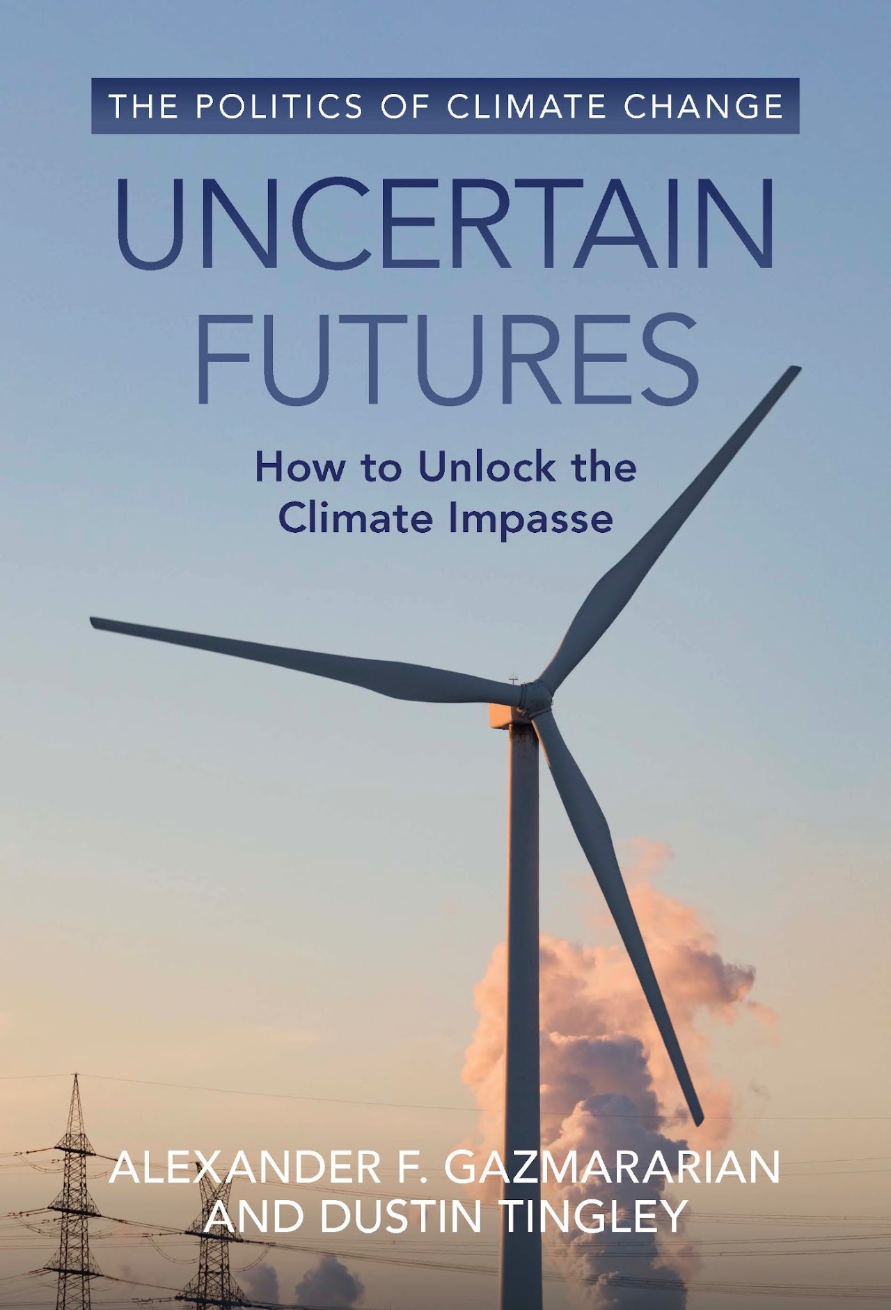 Cover of Uncertain Futures: How to Unlock the Climate Impasse